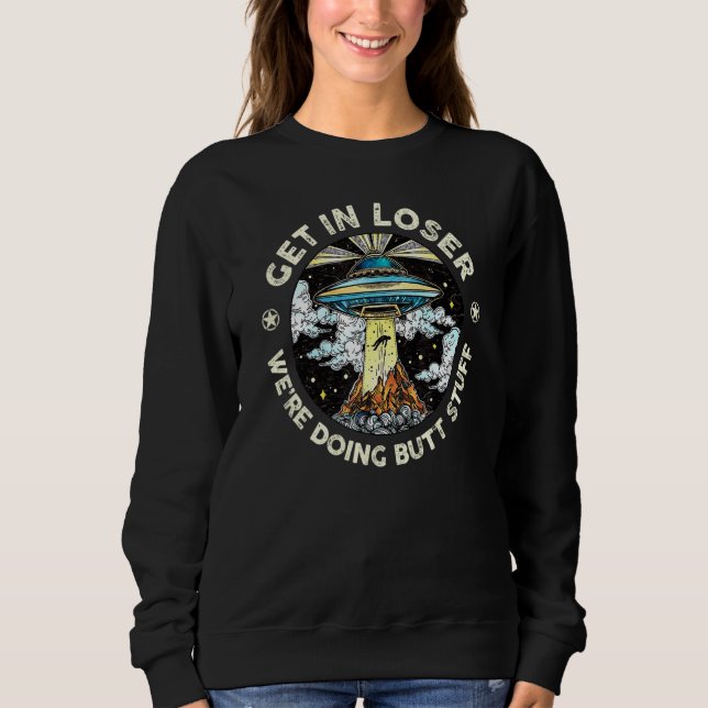 Steigen Sie in Loser machen wir Hintern Stuff Alin Sweatshirt (Vorderseite)