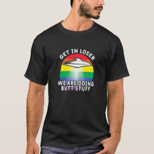 Steigen Sie in Loser waren tun Hintern Stuff Regen T-Shirt