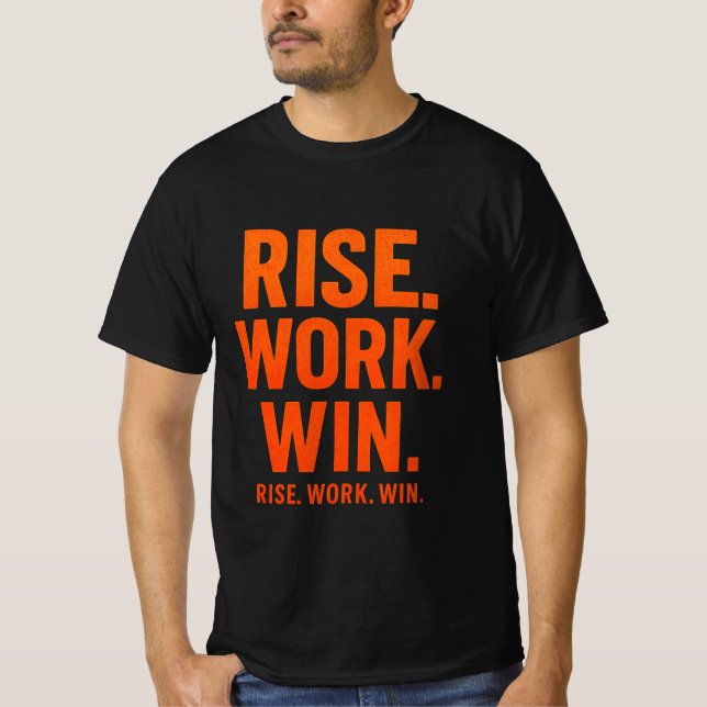 STEIGEN. WORK. WIN. - Inspiration Motivierend T-Shirt (Vorderseite)