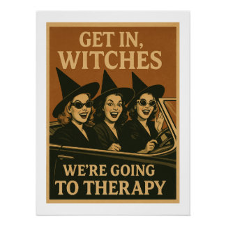 Steigt ein, Hexen, wir gehen zur Therapie Poster