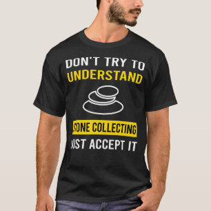 Steine Sammeln Verstehen T-Shirt