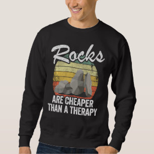 Steine sind billiger als ein therapeutischer Miner Sweatshirt