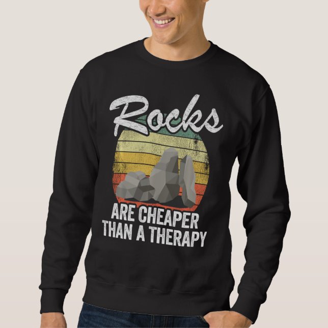 Steine sind billiger als ein therapeutischer Miner Sweatshirt (Vorderseite)