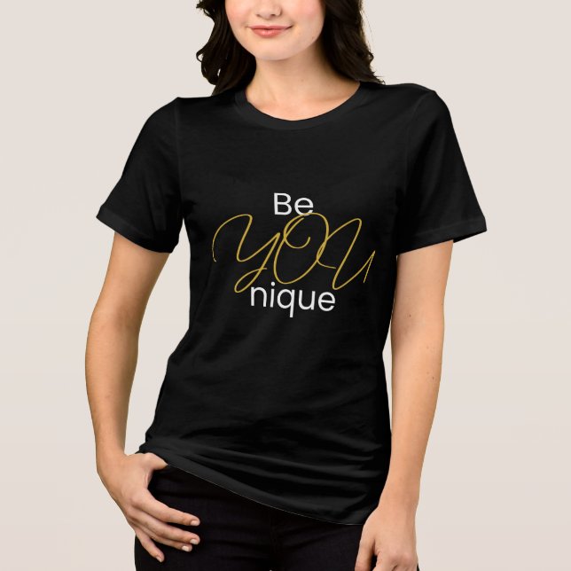 Stell dich heraus! Shine Bright. BeYOUnique Tri-Blend Shirt (Vorderseite)