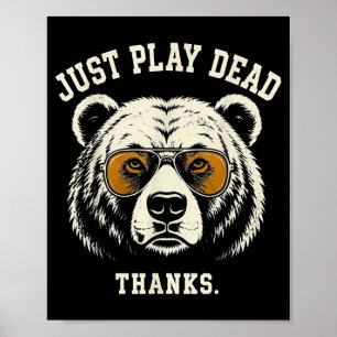 Stell dich tot danke lustiger Grizzlybär trägt Poster