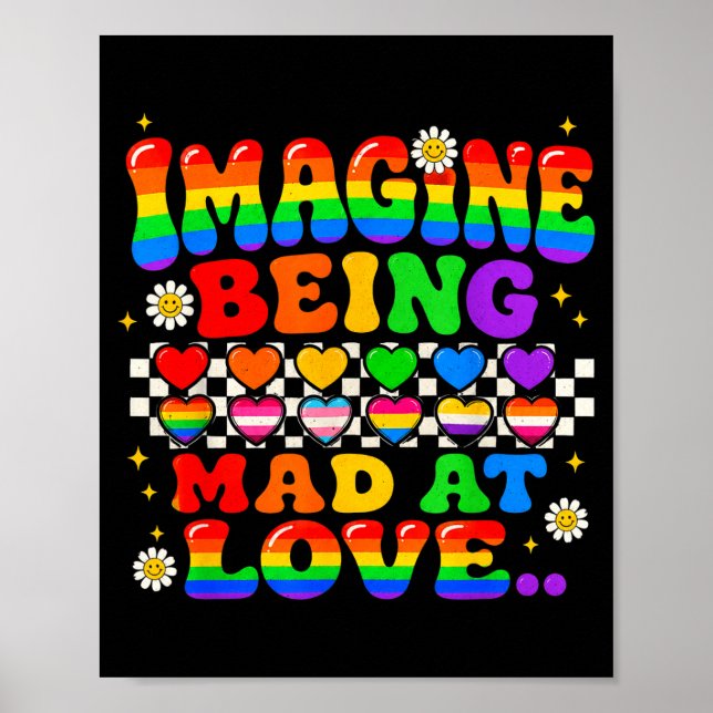 Stell dir vor, du bist wütend auf Love Pride Regen Poster (Vorne)