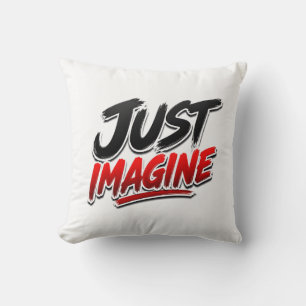 Stell dir vor Inspirierende Typografie Kissen