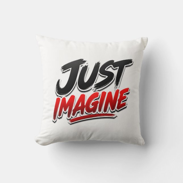 Stell dir vor Inspirierende Typografie Kissen (Vorderseite)