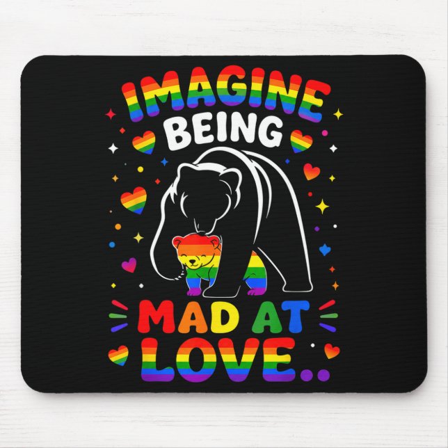 Stell dir vor, wütend auf Liebe zu sein lgbtq prid Mousepad (Vorne)