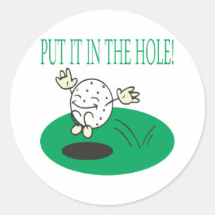 Stell es ins Loch Runder Aufkleber