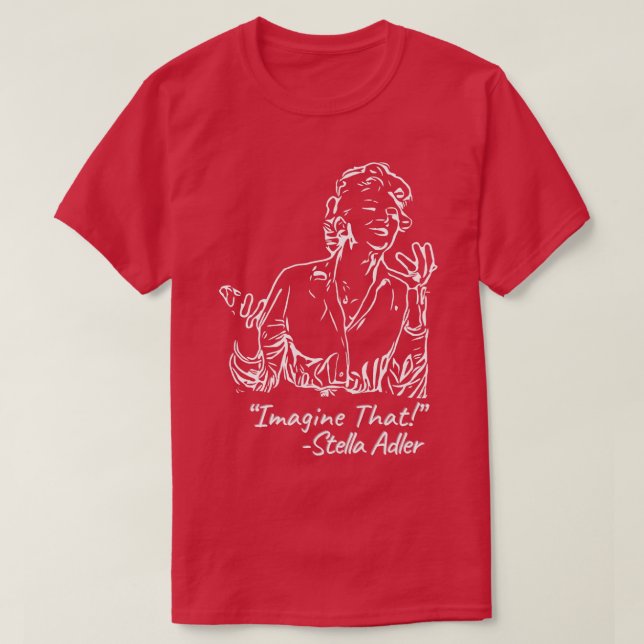 Stella Adler sagt T-Shirt (Design vorne)