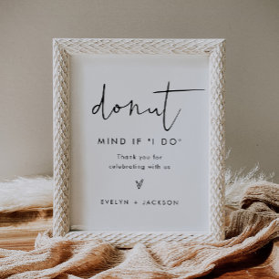 STELLA Donut Wedding Sign Donut Mind, wenn ich tue Poster