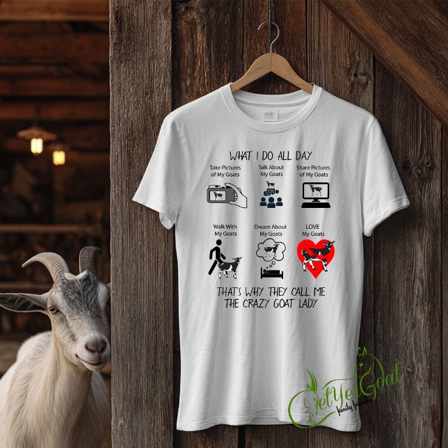 STELLEN SIE DIESE FUNNY Goat - WAS ICH DEN GANZEN  T-Shirt (Von Creator hochgeladen)