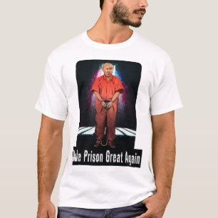Stellen Sie Gefängnis großen wieder - Anti-Trump T-Shirt