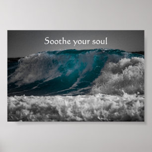 Stellen Sie Ihr Soul über Meereswellen ein Poster