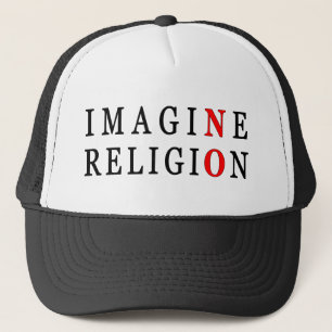 Stellen Sie sich keine Religion vor Truckerkappe
