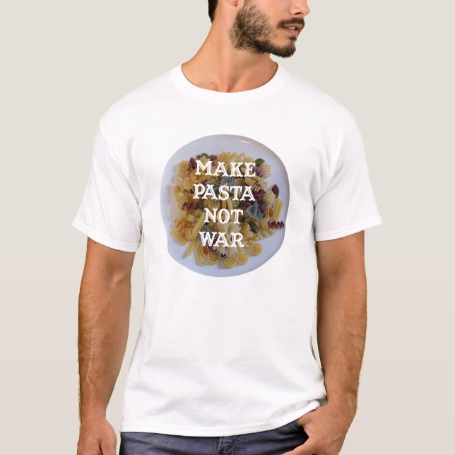 Stellen Sie Teigwaren-nicht Kriegs-T - Shirt her (Vorderseite)