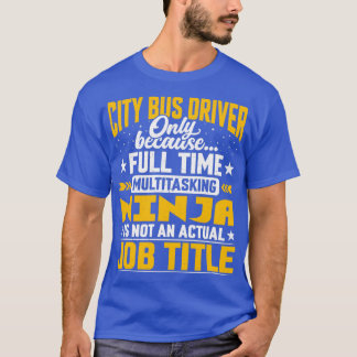 Stellenbezeichnung "Funny City Bus Driver" T-Shirt