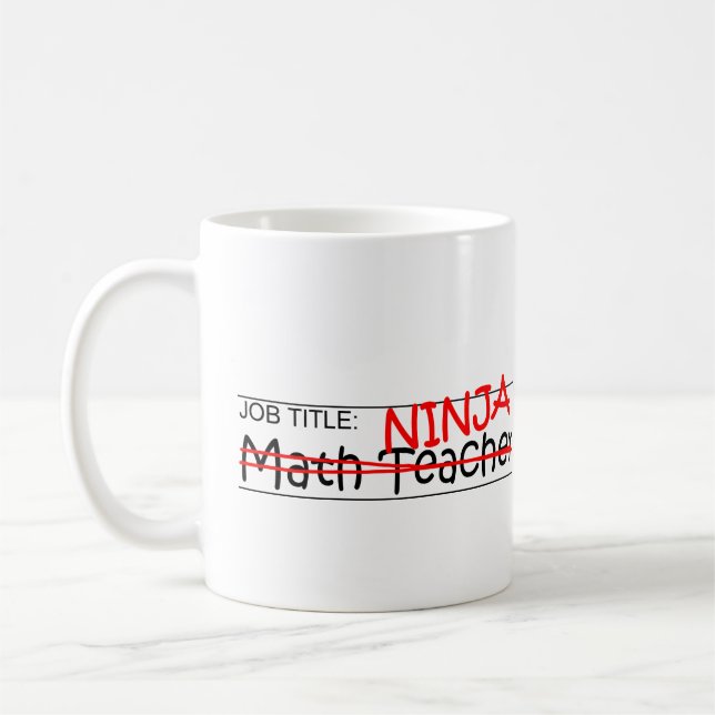 Stellenbezeichnung Ninja - Mathe-Lehrer Tasse (Links)