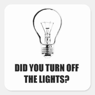 STELLTEN SIE DIE LICHTER AB? QUADRATISCHER AUFKLEBER