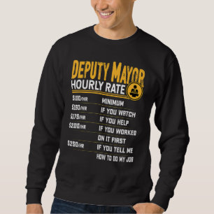 Stellvertretender Bürgermeister für Stundensätze Sweatshirt