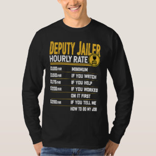 Stellvertretender Gefängniswärter Stundensatz St T-Shirt