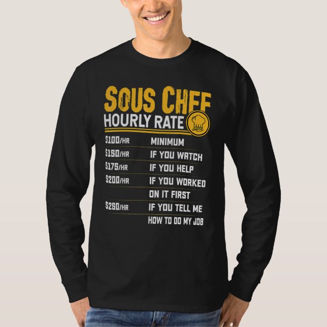 Stellvertretender Küchenchef Stundensatz   Sous Ch T-Shirt (Vorderseite)