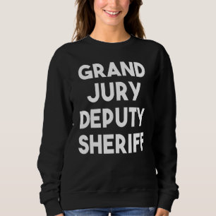 Stellvertretender Sheriff der Grand Jury Sweatshirt