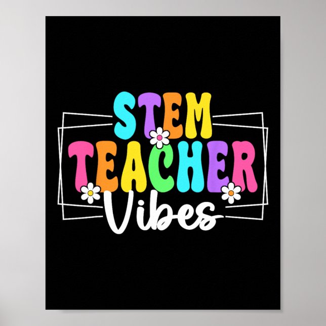 Stem-Lehrer-Vibes Ck Zur Schule Lehrer Schüler  Poster (Vorne)