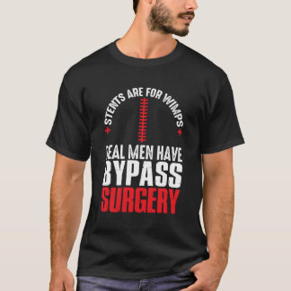 Stents sind was für Schwächlinge. Wirklich Bypass- T-Shirt