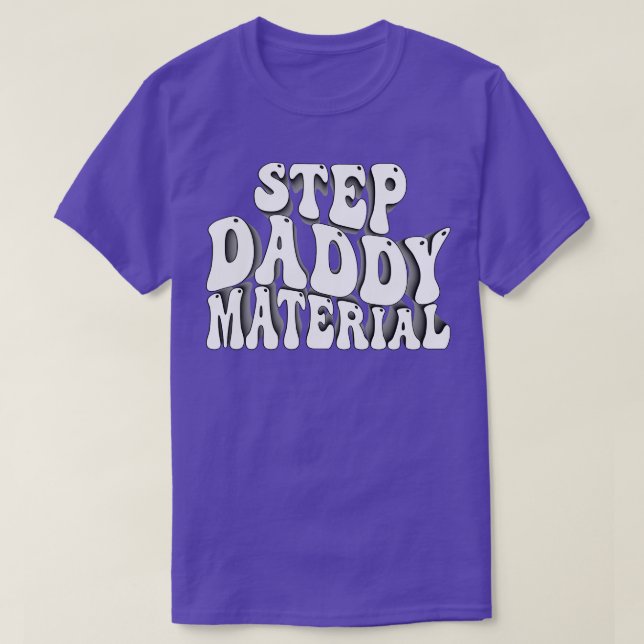 Step Daddy Material T-Shirt (Design vorne)