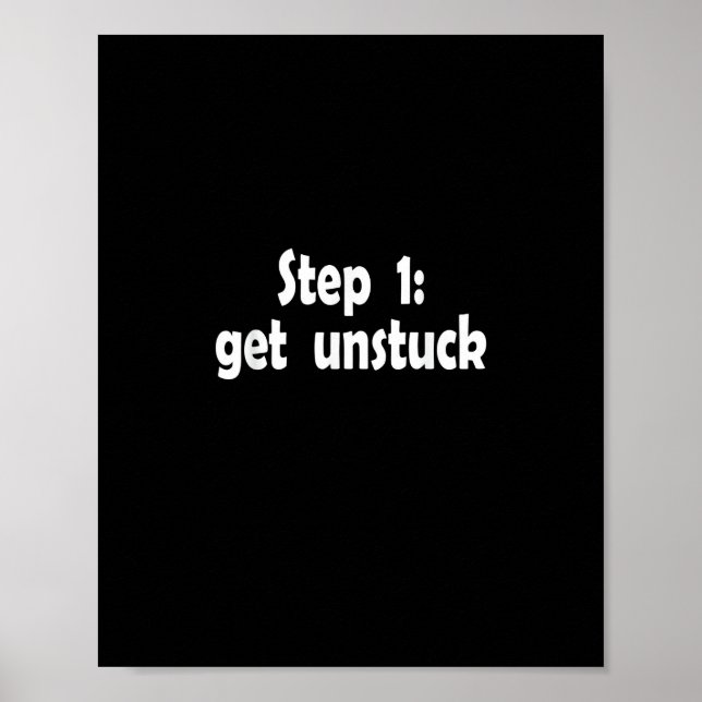 Step Get Unstuck Inspiration Ship Stuck Motivation Poster (Vorne)
