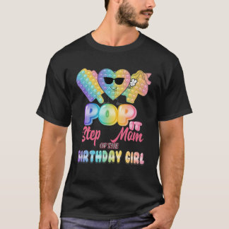 Step Mama of the Birthday Pop It Girl Bday Party F T-Shirt