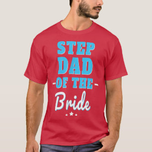 Step Vater der Bride T-Shirt