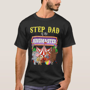 Step Vater of the Birthday Ringmaster Kids Circus T-Shirt