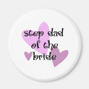 Step Vater of the Bride Magnet