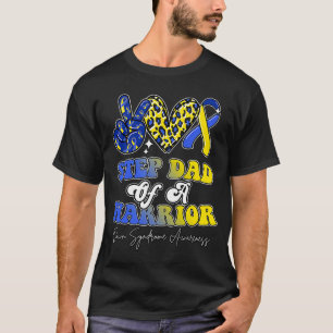 Step Vater Warrior Down Syndrome Awareness Family T-Shirt