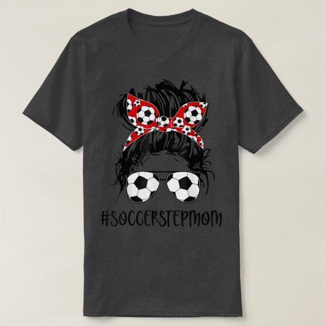 Stepama Life Soccer Stepmutmütter Day Messy Bun T-Shirt (Design vorne)