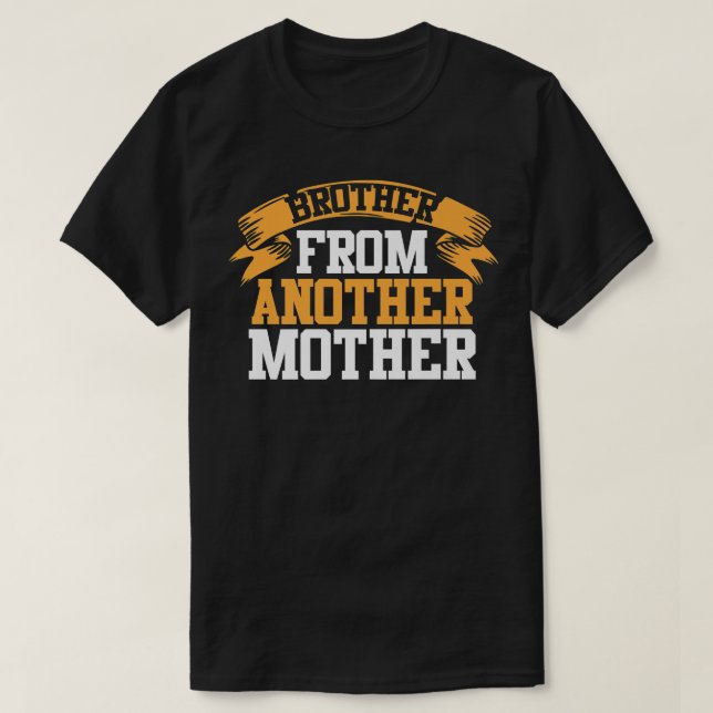 StepBrothersBFFFunny Brother from other Mother T-Shirt (Design vorne)