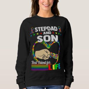 Stepdad And Son Best Friend For Life Autism Dad Me Sweatshirt