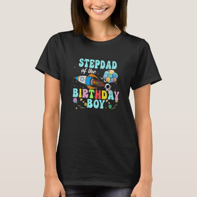 Stepdad Of The Birthday Astronaut Boy Space Party T-Shirt (Vorderseite)