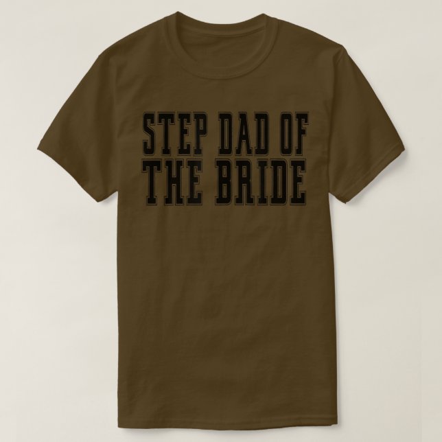 Stepdad of the Bride Bachelor Wedding Daughter  T-Shirt (Design vorne)