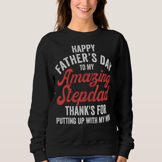 Stepdad Stepson StepTochter Happy Fathers Day St Sweatshirt (Vorderseite)
