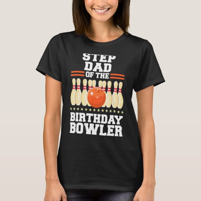 Stepdad vom Bowler-Tag-Bowling-Party T-Shirt (Vorderseite)