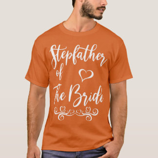 Stepfather of Bride & Groom Wedding Matching T-Shirt