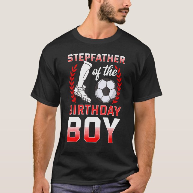 Stepfather of the Birthday Boy Soccer Player Bday T-Shirt (Vorderseite)