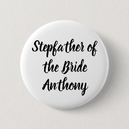 Stepfather of the Bride Black Individuelle Name We Button