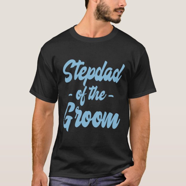 Stepfather of the Groom - Step Pater Stepdad T-Shirt (Vorderseite)