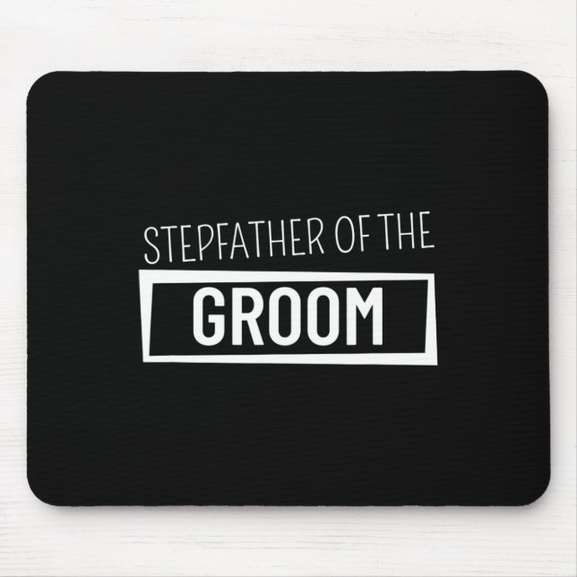 Stepfather of the Groom Wedding Bachelor Party Gro Mousepad (Vorne)