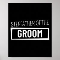 Stepfather of the Groom Wedding Bachelor Party Gro